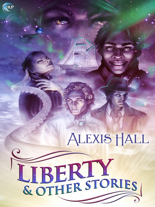 Title details for Liberty and Other Stories by Alexis Hall - Wait list